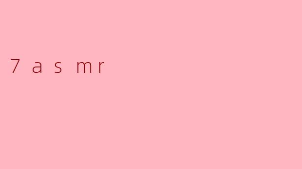 7asmr